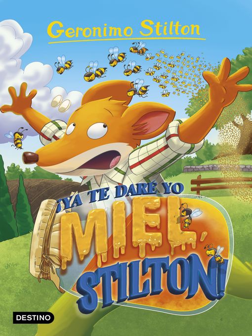 Title details for ¡Ya te daré yo miel, Stilton! by Geronimo Stilton - Available